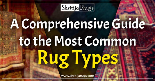 Most Common Rug Types