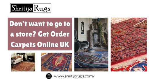 Don't Want To Go To A Store? Get Order Carpets Online UK