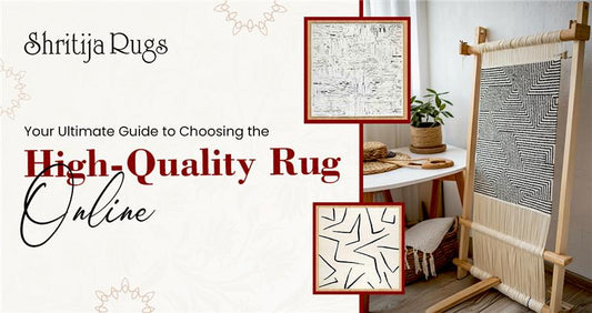 The Ultimate Guide to Choosing the High Quality Rugs Online