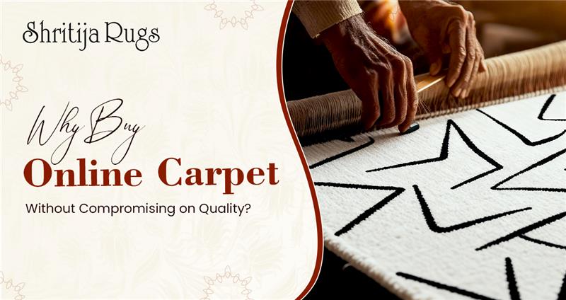Why Buy Online Carpet Without Compromising on Quality?