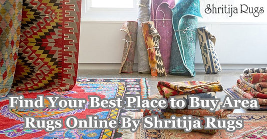 Find Your Best Place to Buy Area Rugs Online | Shritija Rugs