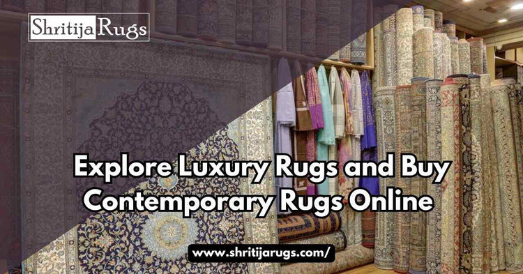 Explore Luxury Rugs and Buy Contemporary Rugs Online – Shritija Rugs