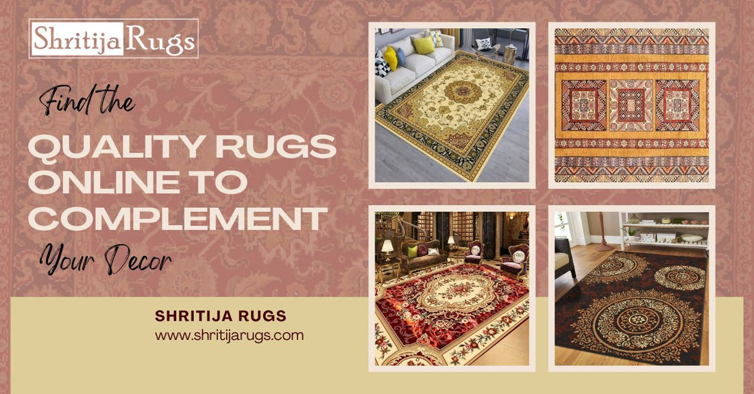 Find the Quality Rugs Online to Complement Your Decor