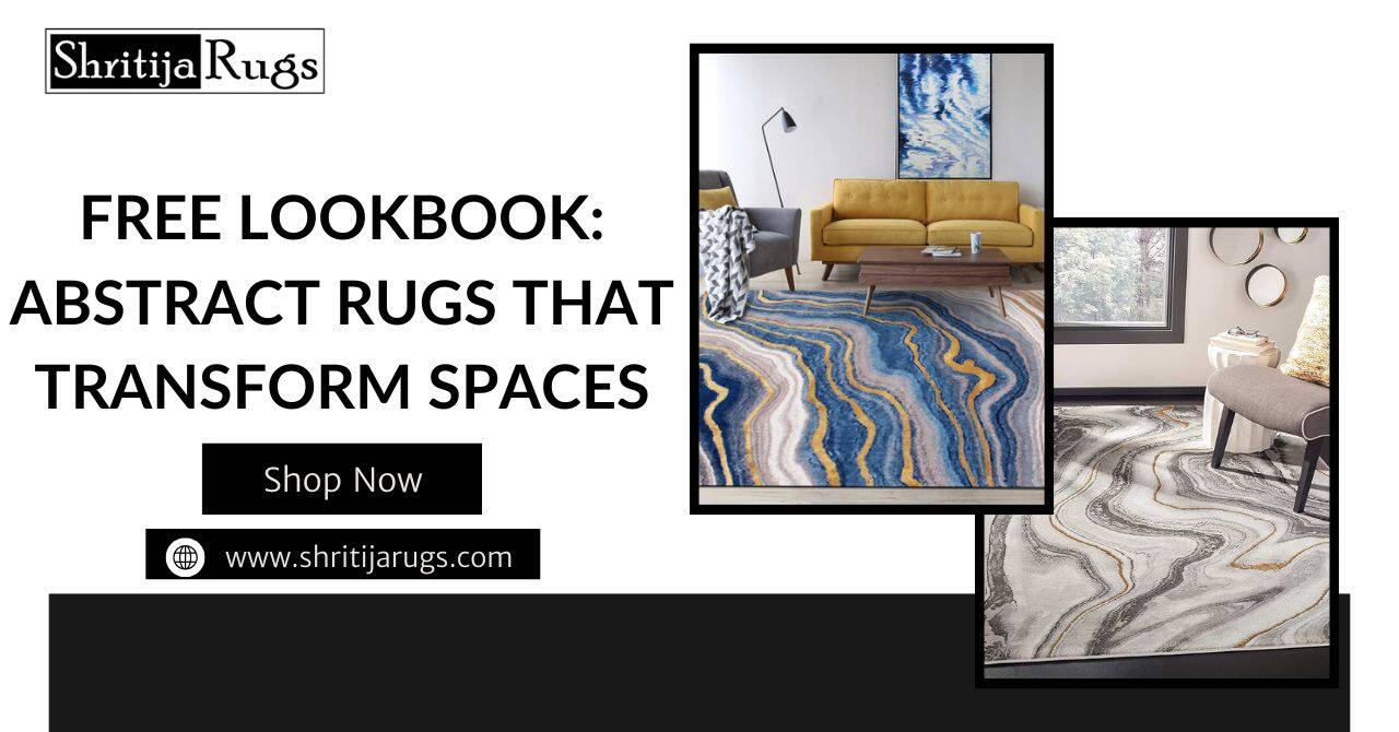 Free Lookbook: Abstract Rugs That Transform Spaces – Shritija Rugs
