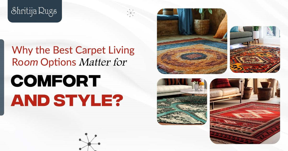 Why the Best Carpet Living Room Options Matter for Comfort and Style?